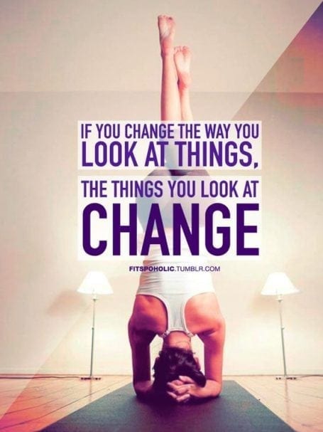 if you change the way you look at things the things you look at change