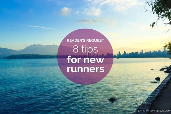 8 tips for new runners - Eat Spin Run Repeat.com